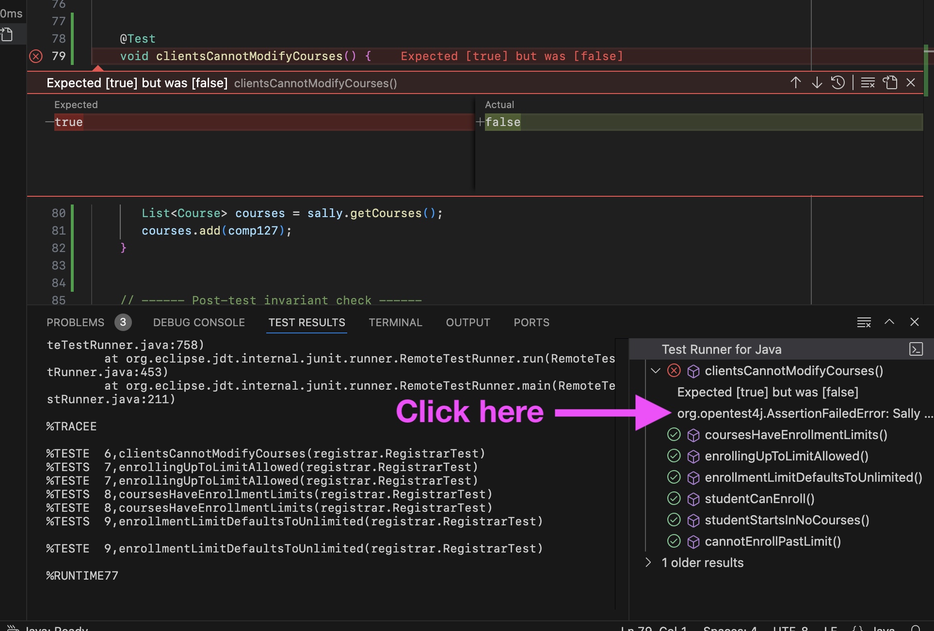 Screenshot of VS Code. There is a “Test Runner for Java” pane in the lower right. In that pane, the “clientsCannotModifyCourses” test has failed. When expanded, that test result says “Expected true but was false,” and then the next line begins with “or.opentest4j.AssertionFailedError.” A large “click here” arrow points to that AssertionFailedError.